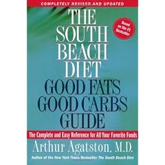 The South Beach Diet Good Fats/Good Carbs Guide (Revised): The Complete and Easy Reference for All Your Favorite Foods (The South Beach Diet)