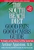 The South Beach Diet Good Fats/Good Carbs Guide (Revised): The Complete and Easy Reference for All Your Favorite Foods (The South Beach Diet)