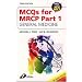 MCQ's for MRCP Part 1: General Medicine, 3e (MRCP Study Guides)