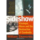 Sideshow: Kissinger, Nixon, and the Destruction of Cambodia