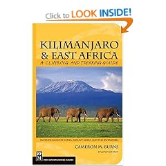 Kilimanjaro & East Africa: A Climbing and Trekking Guide: Includes Mount Kenya, Mount Meru, and the Rwenzoris