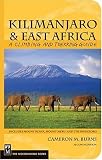 Kilimanjaro & East Africa: A Climbing And Trekking Guide