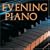 Evening Piano