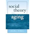 Social Theory and Aging by  Jason L. Powell