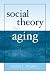 Book Social Theory and Aging