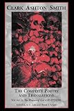 The Complete Poetry and Translations Volume 3: The Flowers of Evil and Others