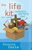 The Life Kit for Youth: Lessons in Glorifying God with Cards and Booklet