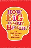 How Big Is Your Brain?