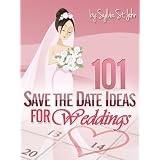 Save The Date Ideas: 101 Fun and Creative Save The Date Ideas For Weddings