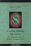 Costing human resources : the financial impact of behavior in organizations