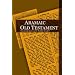 Aramaic Old Testament: Commonly Known as the Peshitta Tanakh