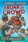 The Roar of the Crowd : Winning Season #1 (Winning Season)