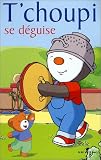 Revue Universal Pictures  / T'choupi : T'choupi se déguise
