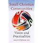 Small Christian Communities: Vision and Practicalities