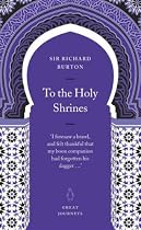 To the Holy Shrines (Penguin Great Journeys)