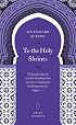 To the Holy Shrines (Penguin Great Journeys)