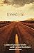 Freedom: Quotes and Passages from the World's Greatest Freethinkers