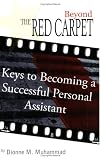 Beyond the Red Carpet: Keys to becoming a successful personal assistant