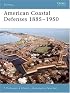 American Coastal Defences 1885-1950 (Fortress)