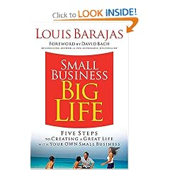 Small Business, Big Life: Five Steps to Creating a Great Life with Your Own Small Business