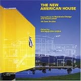 The New American House: Innovations in Residential Design and Construction (v. 1)
