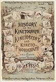 History of the Kinetograph, Kinetoscope and Kinetophonograph