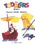 The Toddler's Bible Paint with Water Book (Children)