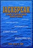 Jackspeak: A Guide to British Naval Slang (Jackspeak)