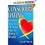 Conscious Dating: Finding The Love of Your Life in Today's World