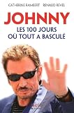 Johnny : Les 100 jours où tout a basculé