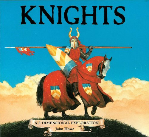 Knights: A 3-Dimensional Exploration (3-Dimensional Exploration Books)
