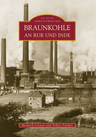Sutton Verlag Braunkohle an Rur und Inde