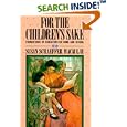 For the Children's Sake: Foundations of Education for Home and School (Child-Life Book) (Child-Life Book) by Susan Schaeffer Macaulay