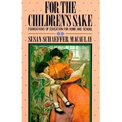 For the Childrens Sake (Child-Life Book)