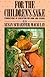 For the Children's Sake: Foundations of Education for Home and School (Child-Life Book)