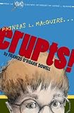 Phineas L. MacGuire . . . Erupts!: The First Experiment (From the Highly Scientific Notebooks of Phineas L. MacGuire)