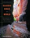 Classic Hikes of the World: 23 Breathtaking Treks