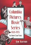 Columbia Pictures Movie Series, 1926-1955: The Harry Cohn Years