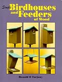Simple Birdhouses and Feeders of Wood by Ronald D. Tarjany,Frank G. Farkas,Ronald D Tarjany