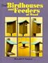 Simple Birdhouses and Feeders of Wood