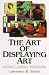 The Art of Displaying Art