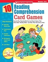 10 Reading Comprehension Card Games: Easy-To-Play, Reproducible Card and Board Games That Boost Kids' Reading Skills-And Help Them Succeed on Tests