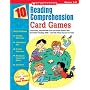 10 Reading Comprehension Card Games: Easy-To-Play, Reproducible Card and Board Games That Boost Kids' Reading Skills-And Help Them Succeed on Tests