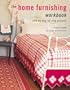 The Home Furnishing Workbook: With 32 Step-by-Step Projects