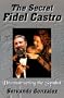 Secret Fidel Castro, The