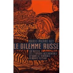 Le Dilemme russe : La Russie et l'Europe occidentale d'Ivan le Terrible � Boris Eltsine