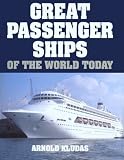 Great Passenger Ships of the World Today
