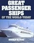 Great Passenger Ships of the World Today
