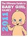 The Ultimate Baby Girl Names Book
