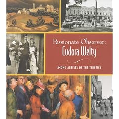 Passionate Observer - Eudora Welty: Among Artists of the Thirties